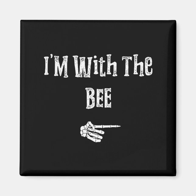 I'm With Bee Halloween Costume Funny Couples Match Magnet (Front)