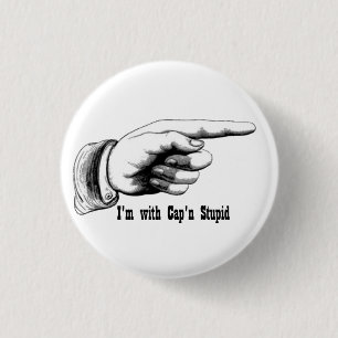 I'm With Cap'n Stupid 3 Cm Round Badge
