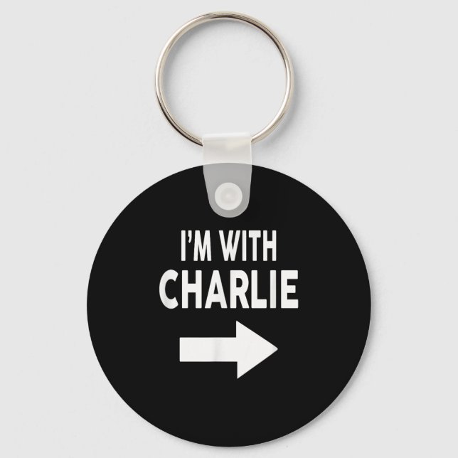 I'm With Charlie Name  Key Ring (Front)