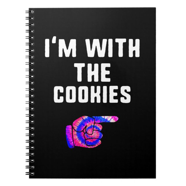Im With Cookies | Tie Dye Funny Products Notebook (Front)