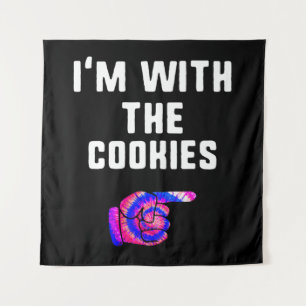 Im With Cookies   Tie Dye Funny Products Tapestry