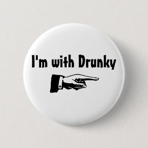 Im With Drunk y 6 Cm Round Badge