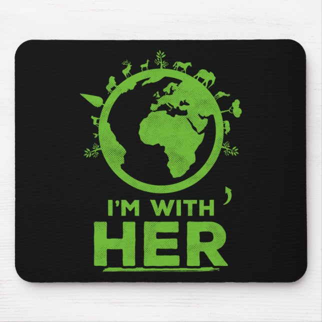I'm With Her Earth Shirt Environment Awareness Ear Mouse Mat (Front)