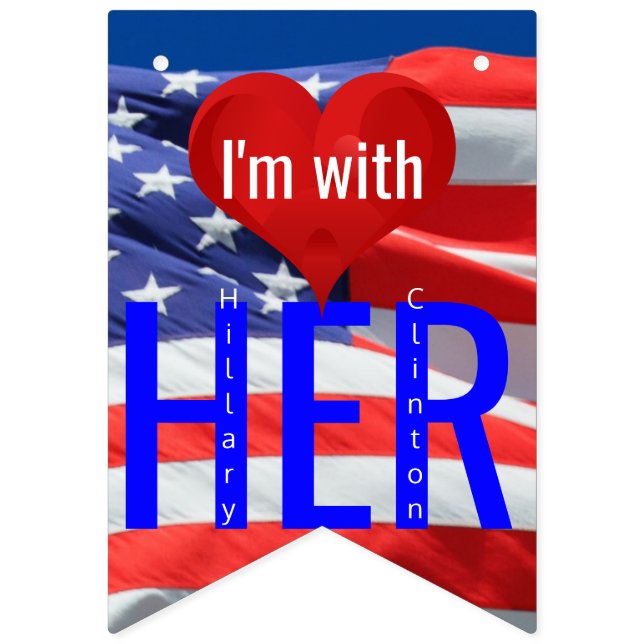 I'm with Her Hillary Clinton President Elections Bunting (Second Flag)