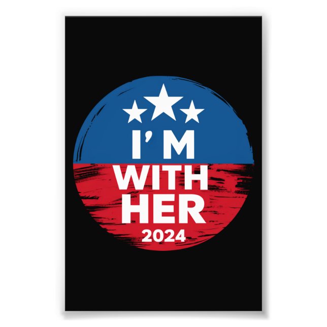 I'm With Her Kamala Vote For 2024 President Kamala Photo Print (Front)