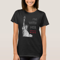 I'm with her - Lady Liberty - Stronger Together