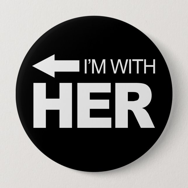 I'm with her (left) -.png 10 cm round badge (Front)