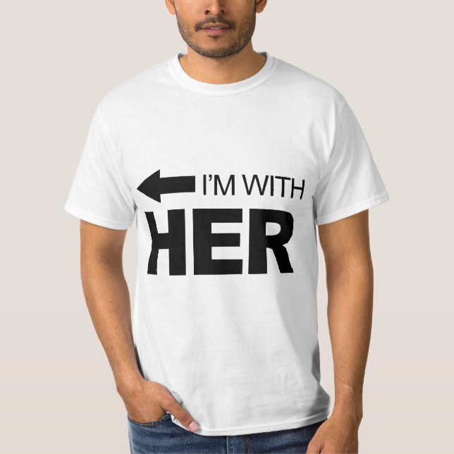 I'm with her (left) T-Shirt (Front)