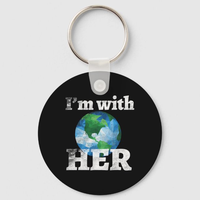 I'm With Her March For Science Tee Earth Day April Key Ring (Front)