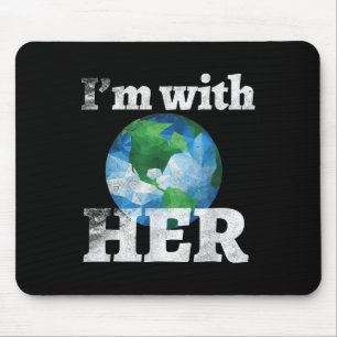 Im With Her March For Science Tee Earth Day April Mouse Mat
