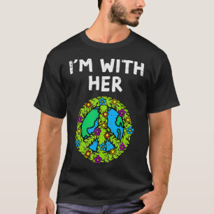 Im With Her Peace Symbol Sign Flowers Cool Earth D T-Shirt