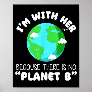 Im With Her Retro Because There Is No Planet B Ear Poster