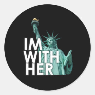 I'm With Her - Statue Of Liberty  Classic Round Sticker