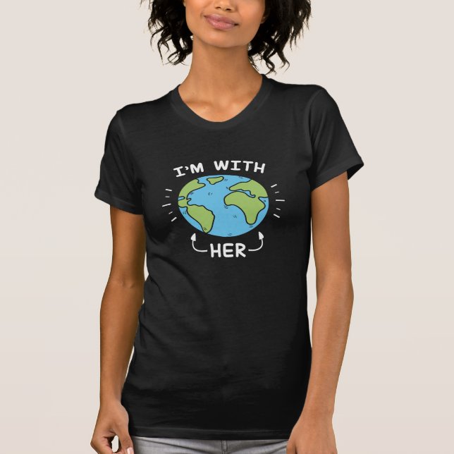 I'm With Her T-Shirt (Front)