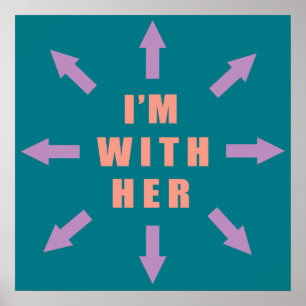 "I'm with her" with arrows Poster