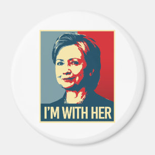 i'm with hillary poster - - magnet
