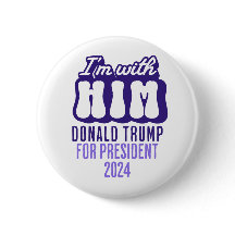 i'm with him donald trump for president 2024