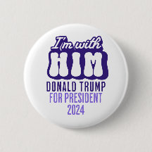 i'm with him donald trump for president 2024