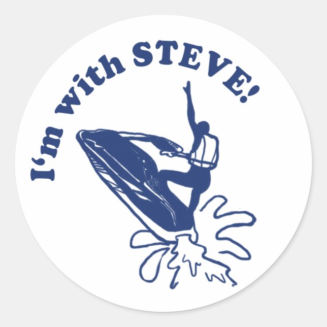 I'm with JET BIKE STEVE! Classic Round Sticker (Front)