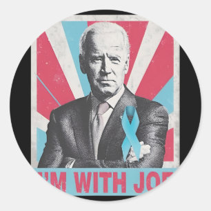 I'm With Joe Support Joe Biden Fight Against Prost Classic Round Sticker