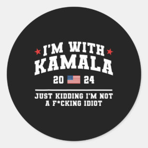 I'm With Kamala Just Kidding Funny Vote Donald Tru Classic Round Sticker