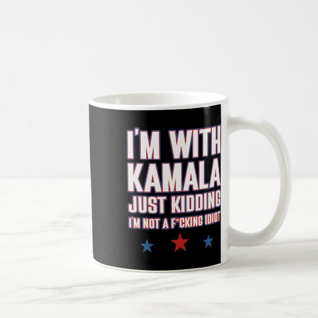 I'm With Kamala Just Kidding Not Idiot Retro Elect Coffee Mug (Right)