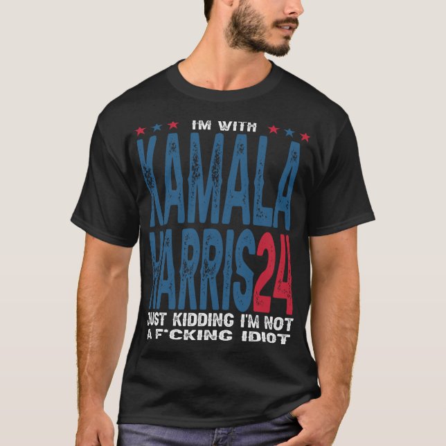 I'm With Kamala Just Kidding Not Idiot Retro  T-Shirt (Front)