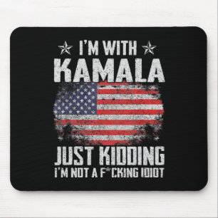 I'm With Kamala Just Kidding Not Idiot Us Flag Ele Mouse Mat