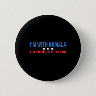 I'm With Kamala Just Kidding President Kamala Harr 6 Cm Round Badge