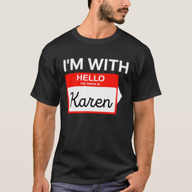 I'm With Karen Halloween 2020 Costume For Husband T-Shirt (Front)