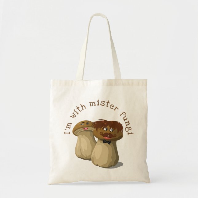 I'm with Mister Fungi Tote Bag (Front)