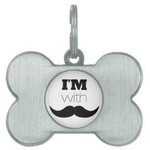 I'm With Moustache Pet Tag
