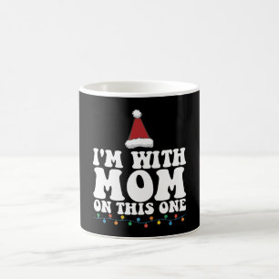 I'm With Mum On This One Christmas Family Matching Coffee Mug