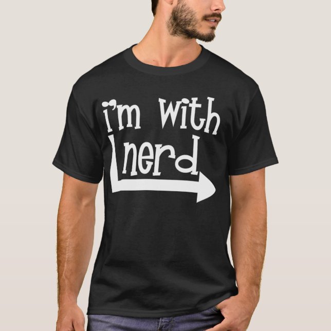 I'm with Nerd T-Shirt (Front)