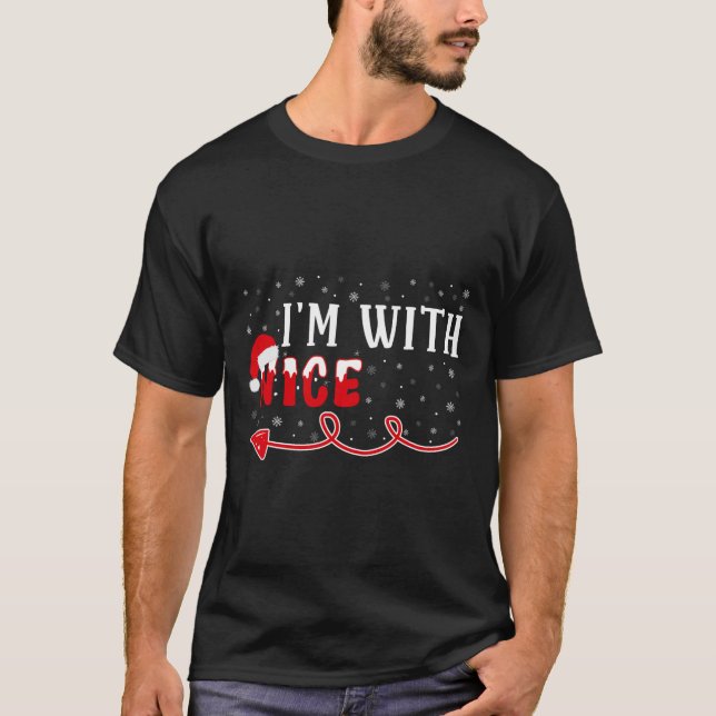 I'm With Nice Matching Christmas Couple Costume  T-Shirt (Front)