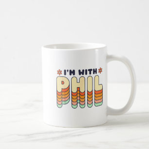 Im With Phil Groundhog Day Funny Men Women Retro 6 Coffee Mug