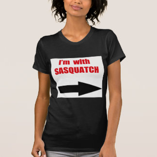 I'm with sasquatch T-Shirt