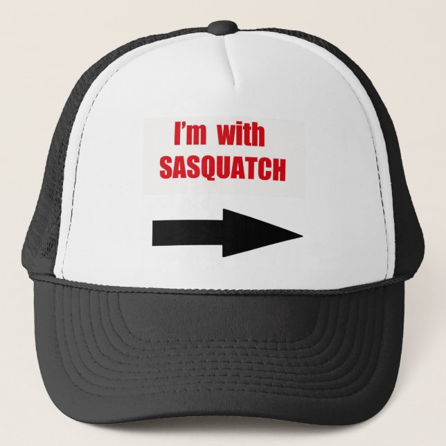 I'm with sasquatch trucker hat (Front)