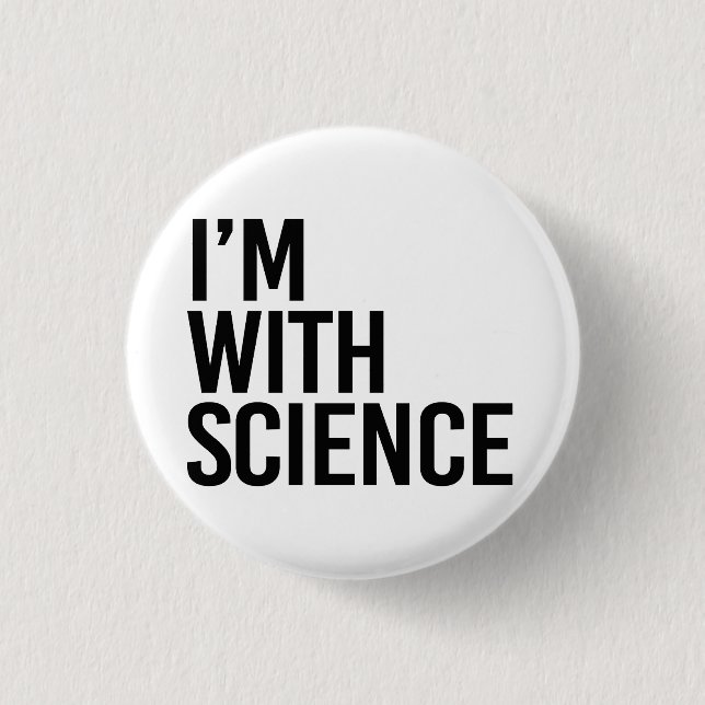 I'm with Science 3 Cm Round Badge (Front)