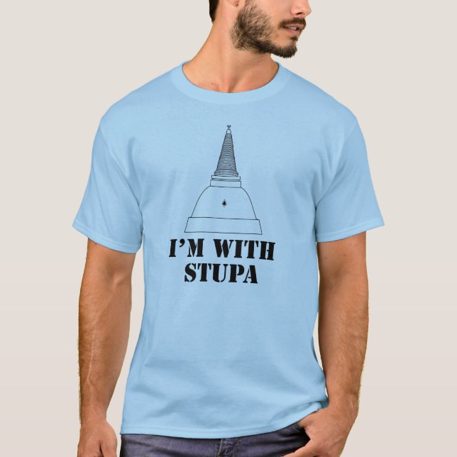 I'm With Stupa T-Shirt (Front)