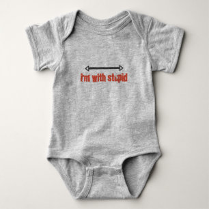 I'm with stupid baby bodysuit