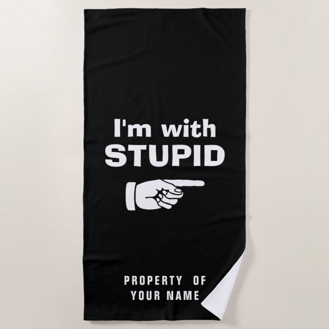 I'm with stupid funny beach towel for couples (Front)