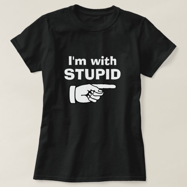I'm with Stupid - Funny quote t shirts for couples (Design Front)