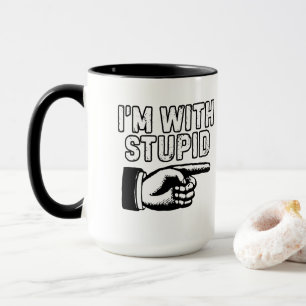 I'm with stupid index finger mug