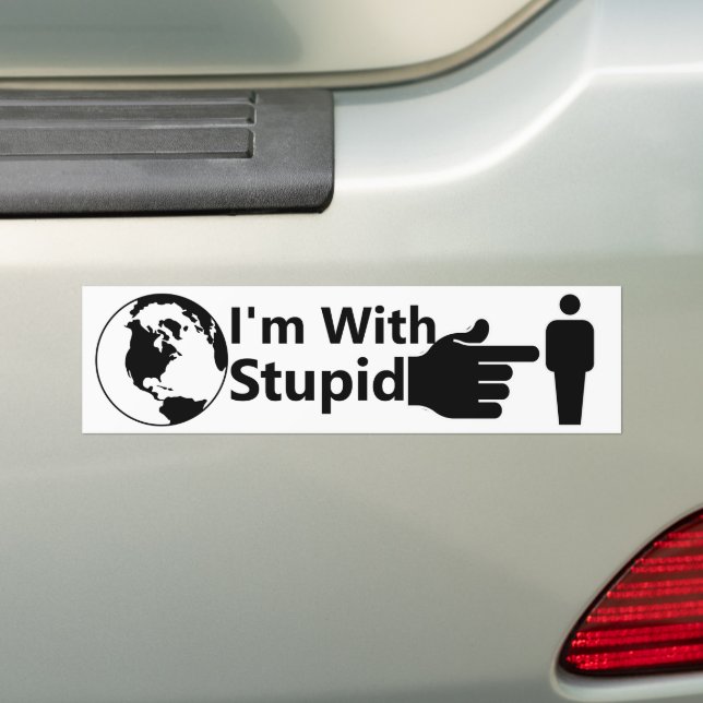 I'm With Stupid | Save the Earth Bumper Sticker (On Car)