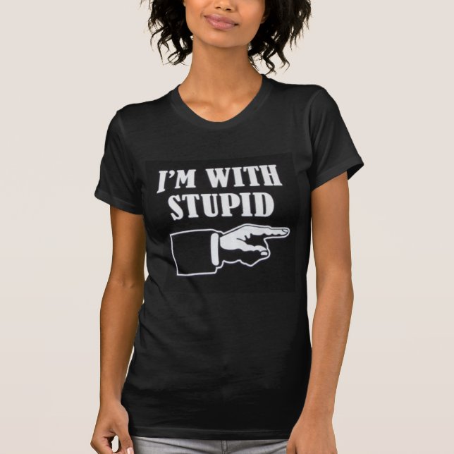 Im-With-Stupid T-Shirt (Front)