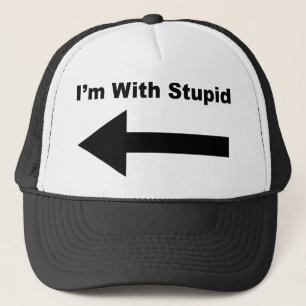 I'm With Stupid Trucker Hat