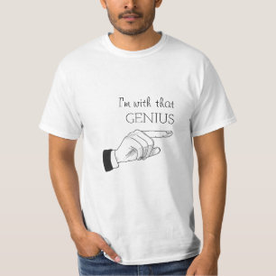 I'm With That Genius T-Shirt