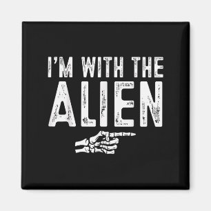 I'm With The Alien Easy Costume Halloween Couples  Magnet