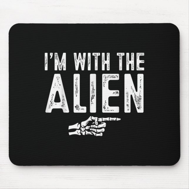 I'm With The Alien Easy Costume Halloween Couples  Mouse Mat (Front)